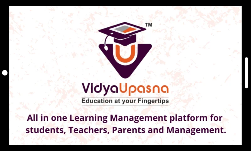 VidyaUpasna: all in one learning management platform for students, teachers, parents and management